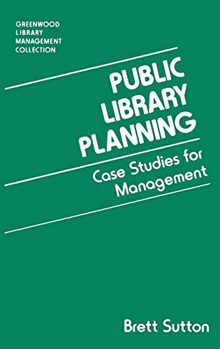 Public Library Planning Case Studies for Management [Hardcover]