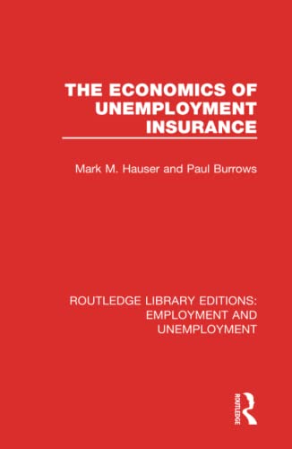 The Economics of Unemployment Insurance [Hardcover]