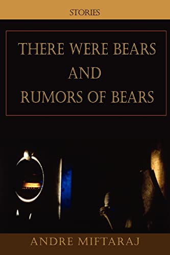 There Were Bears and Rumors of Bears [Paperback]