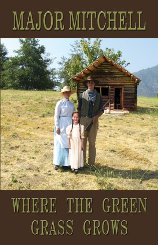 Where The Green Grass Grows [Paperback]
