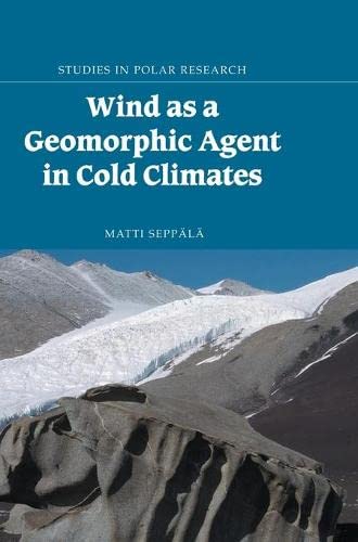 Wind as a Geomorphic Agent in Cold Climates [Hardcover]