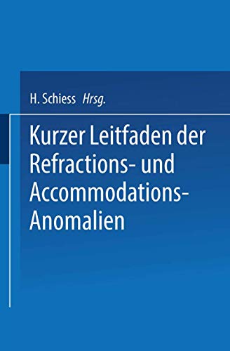 Kurzer Leitfaden der Refractions- und Accommodations-Anomalien Eine Leicht Fass [Paperback]