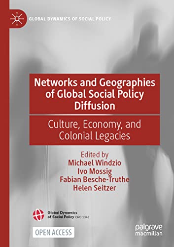Networks and Geographies of Global Social Policy Diffusion Culture, Economy, an [Paperback]