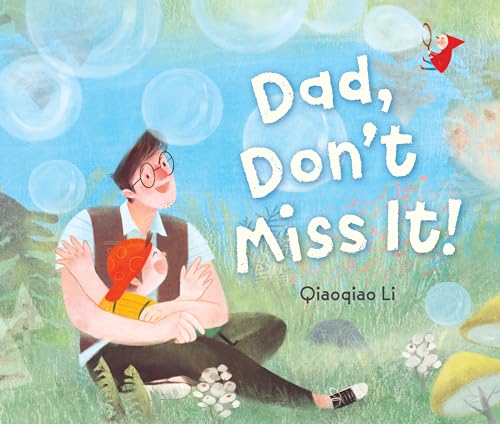 Dad, Don't Miss It [Hardcover]