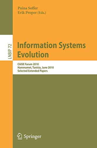 Information Systems Evolution CAiSE Forum 2010, Hammamet, Tunisia, June 7-9, 20 [Paperback]