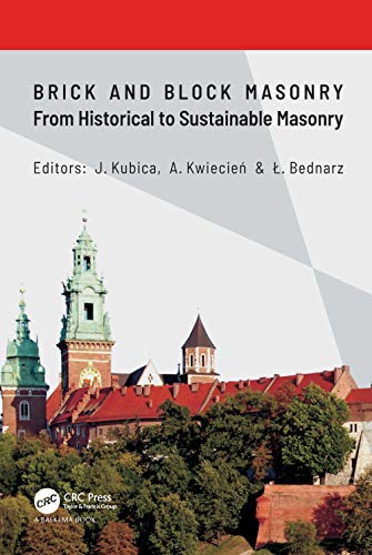 Brick and Block Masonry - From Historical to Sustainable Masonry Proceedings of [Hardcover]