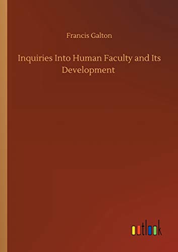 Inquiries Into Human Faculty And Its Development