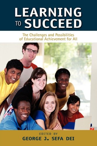 Learning To Succeed The Challenges And Possibilities Of Educational Achievement [Paperback]