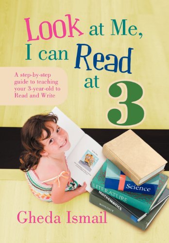 Look at Me, I Can Read At  A Step-By-step Guide to Teaching Your 3 Year Old to  [Hardcover]