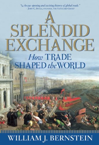 A Splendid Exchange How Trade Shaped the World [Paperback]