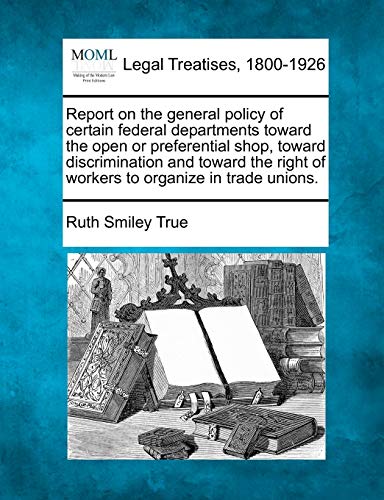 Report on the general policy of certain federal departments toward the open or p [Paperback]