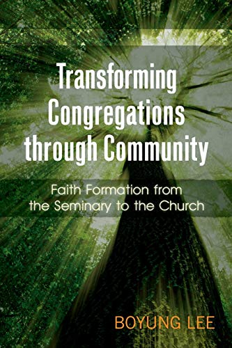 Transforming Congregations Through Community Faith Formation from the Seminary  [Paperback]