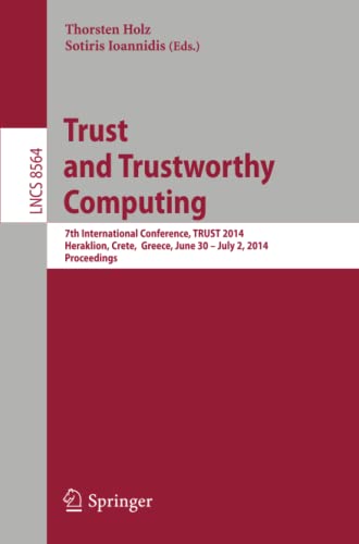 Trust and Trustworthy Computing 7th International Conference, TRUST 2014, Herak [Paperback]