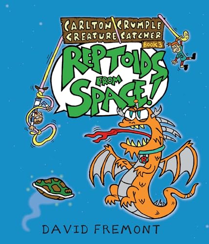 Carlton Crumple Creature Catcher 3 Reptoids from Space [Paperback]