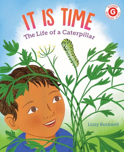 It Is Time The Life of a Caterpillar [Paperback]
