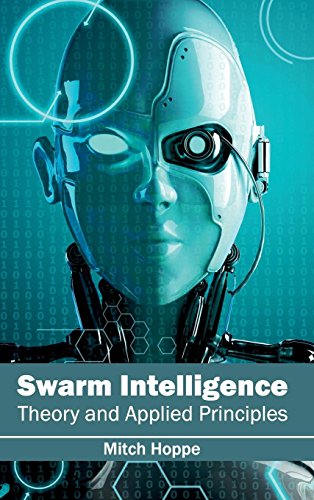Swarm Intelligence Theory And Applied Principles [Hardcover]