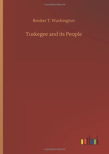 Tuskegee and Its People [Hardcover]