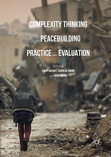 Complexity Thinking for Peacebuilding Practice and Evaluation [Paperback]