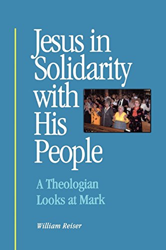 Jesus In Solidarity With His People A Theologian Looks At Mark [Paperback]
