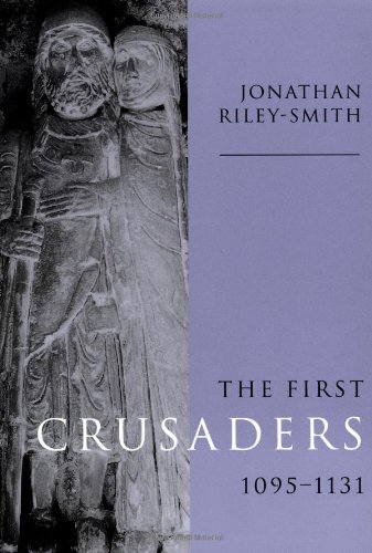 The First Crusaders, 10951131 [Paperback]