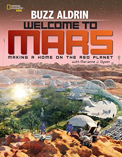 Welcome to Mars Making a Home on the Red Planet [Hardcover]
