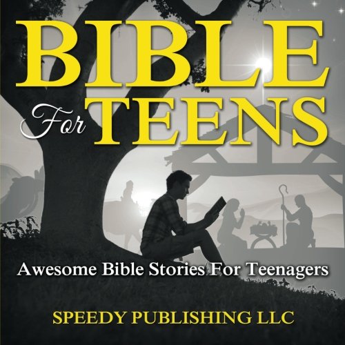 Bible For Teens Awesome Bible Stories For Teenagers [Paperback]