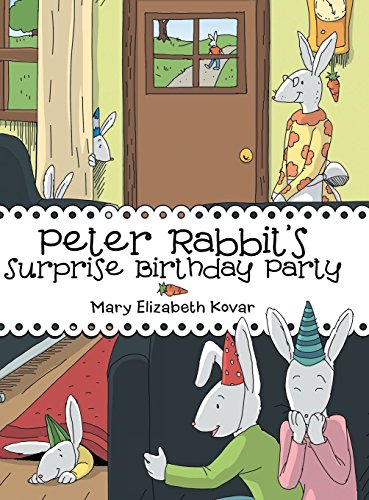 Peter Rabbit's Surprise Birthday Party [Hardcover]