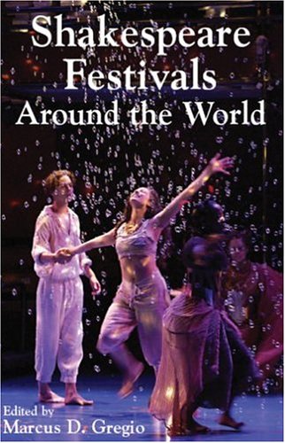 Shakespeare Festivals Around the World [Hardcover]