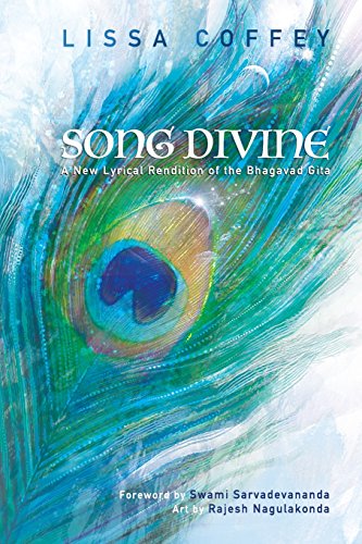 Song Divine  A New Lyrical Rendition of the Bhagavad Gita [Paperback]