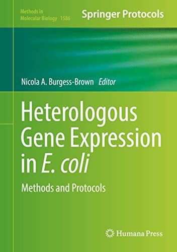 Heterologous Gene Expression in E.coli Methods and Protocols [Hardcover]