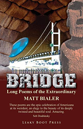 Bridge Long Poems Of The Extraordinary [Paperback]