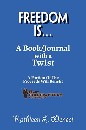Freedom Is... A Book/journal With A Twist [Paperback]