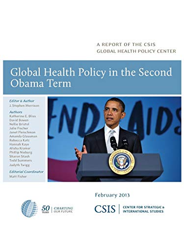 Global Health Policy in the Second Obama Term [Paperback]