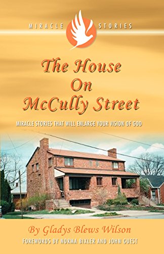 House on McCully Street  Miracle Stories That Will Enlarge Your Vision of God [Paperback]