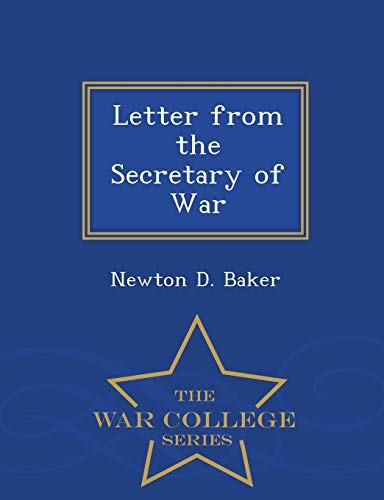 Letter From The Secretary Of War - War College Series [Paperback]