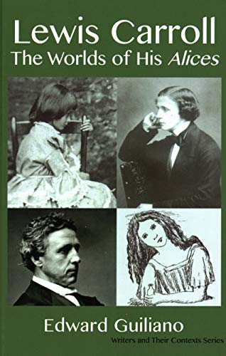 Lewis Carroll Worlds of His Alices [Hardcover]