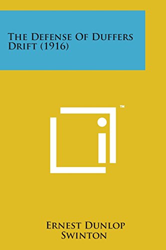 The Defense Of Duffers Drift (1916) [Paperback]