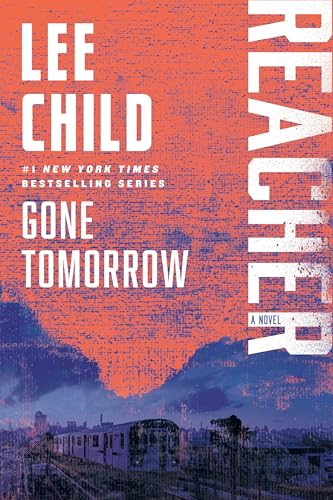 Gone Tomorrow A Reacher Novel [Paperback]
