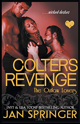 Colter&39s Revenge (The Outlaw Lovers, 3) [Paperback]