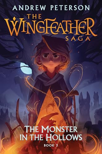 The Monster in the Hollows The Wingfeather Saga Book 3 [Hardcover]