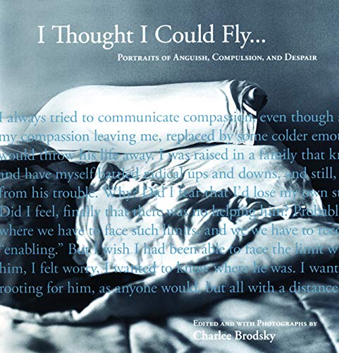 I Thought I Could Fly Portraits of Anguish, Compulsion, and Despair [Paperback]
