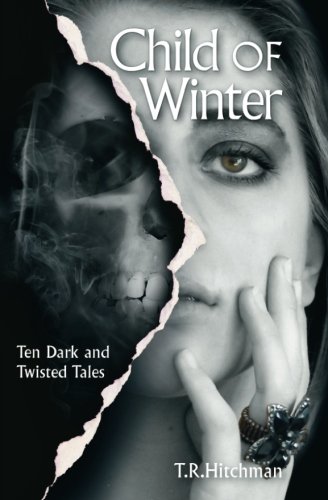 Child Of Winter Nine Dark And Twisted Tales [Paperback]