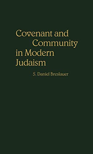 Covenant and Community in Modern Judaism [Hardcover]