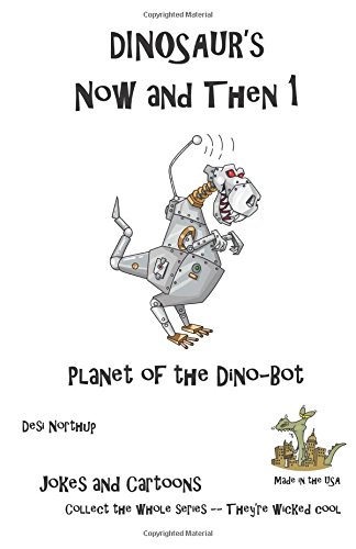 Dinosaur's Now and Then 1  Planet of the Dino-Bot [Paperback]