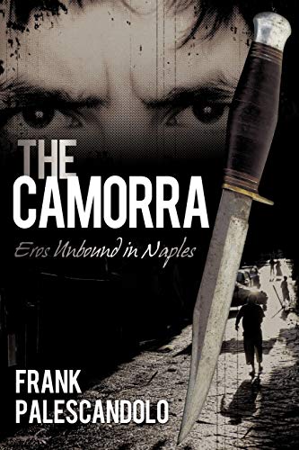 The Camorra Eros Unbound In Naples [Paperback]