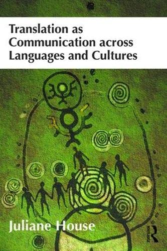 Translation as Communication across Languages and Cultures [Paperback]