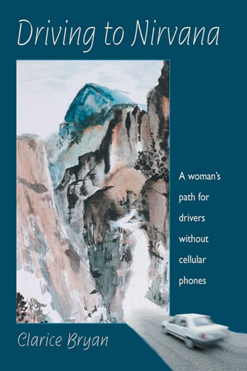 Driving To Nirvana A Woman's Path For Drivers Without Cellular Phones [Paperback]