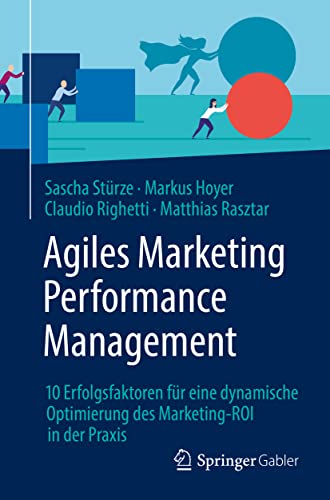 Agiles Marketing Performance Management 10 Erfolgsfaktoren fr eine dynamische  [Paperback]