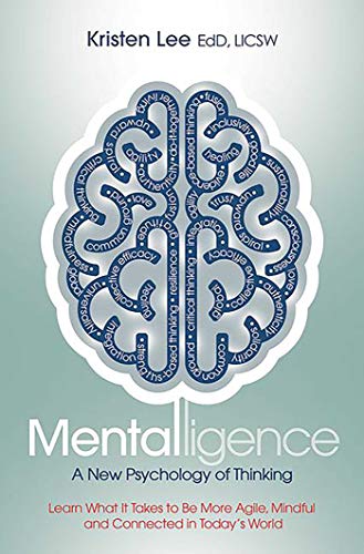 Mentalligence A New Psychology of Thinking--Learn What It Takes to be More Agil [Paperback]