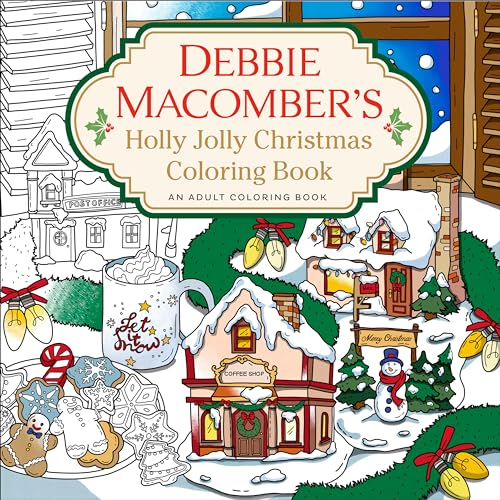 Debbie Macomber's Holly Jolly Christmas Coloring Book An Adult Coloring Book [Paperback]